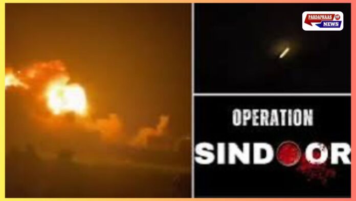 ऑपरेशन सिंदूर: आधी रात की अभूतपूर्व कार्रवाई में भारत ने पाकिस्तान के 9 आतंकी शिविर किए ध्वस्त